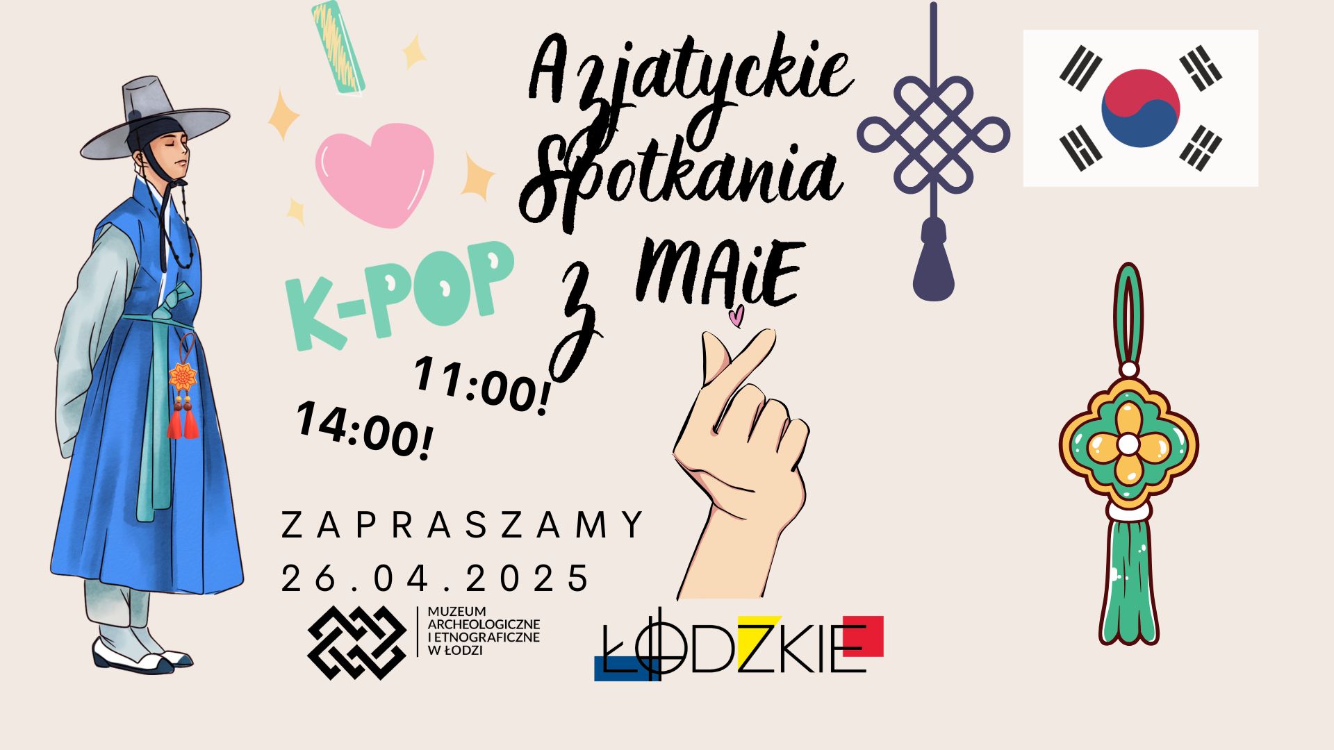 Na grafice: od lewej stronie rysunek młodego Koreańczyka w tradycyjnym stroju ludowym koreańskim hanbok. Zaraz obok znajduje się napis po angielsku I love K-pop, na samym środku informacje o godzinie i dacie wydarzenia , z ręką trzymającą palce w kształt serca oraz w górnym prawym rogu flaga Korei Południowej a tuż pod flagą ozdoba koreańska używana do hanboku.